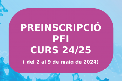 PREINSCRIPCIÓ PFI CURS 2024/2025
